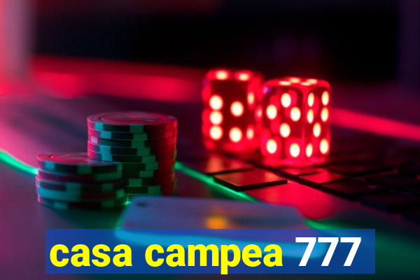 casa campea 777